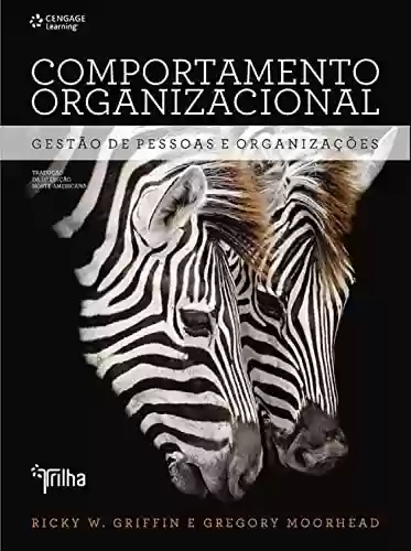 Livro Baixar: Comportamento organizacional: gestão de pessoas e organizações