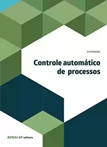 Livro Baixar: Controle automático de processos (Automação)