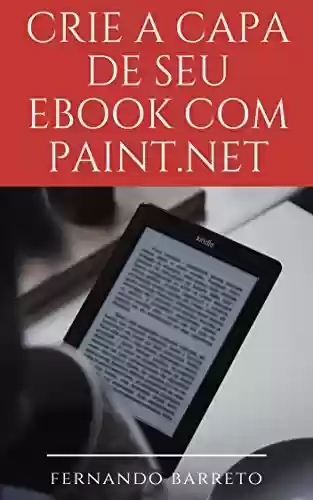 Crie a Capa de seu Ebook com Paint.NET (Capas para ebooks) - Fernando Barreto