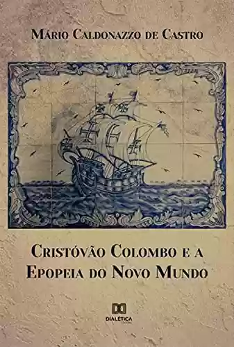Livro Baixar: Cristóvão Colombo e a Epopeia do Novo Mundo
