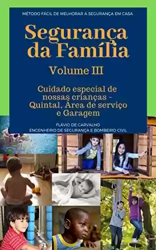 Livro Baixar: Cuidado especial com nossas crianças - Quintal, Área de Serviço e Garagem (Segurança da Família Livro 3)
