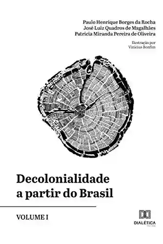 Livro Baixar: Decolonialidade a partir do Brasil - Volume I