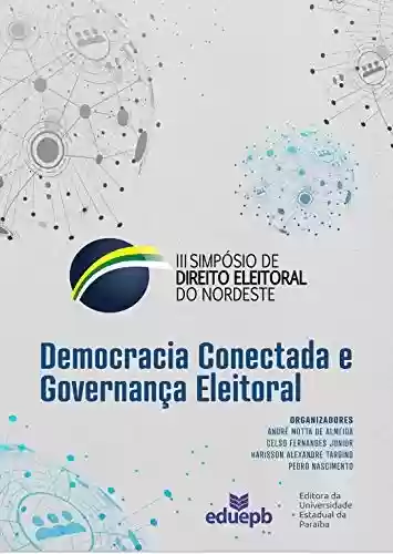 Livro Baixar: Democracia Conectada e Governança Eleitoral