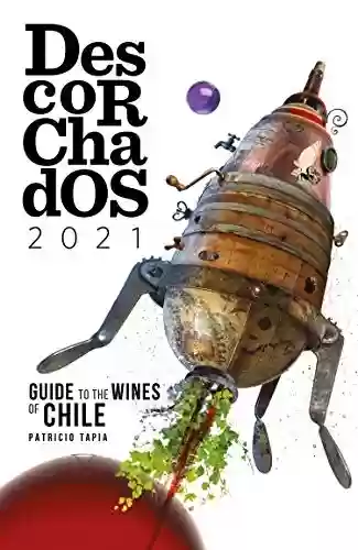 Livro Baixar: Descorchados 2021 Chile: Patricio Tapia (English Edition)