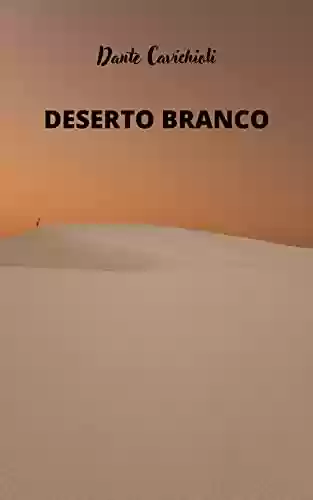 Deserto Branco - Dante Cavichioli