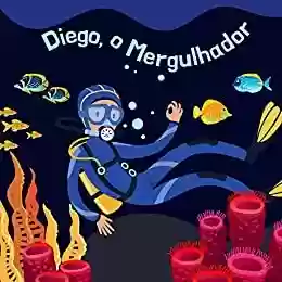 Livro Baixar: Diego, o Mergulhador