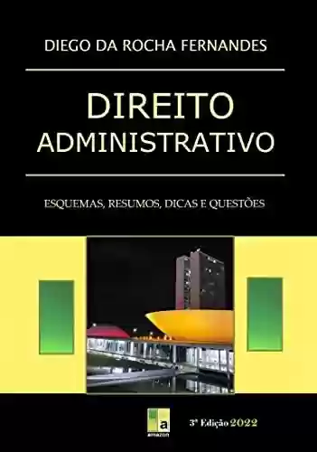 Livro Baixar: Direito Administrativo: esquemas, resumos, dicas e questões!