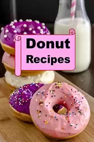 Livro Baixar: Donut Recipes (Decadent Dessert Cookbook Book 16) (English Edition)