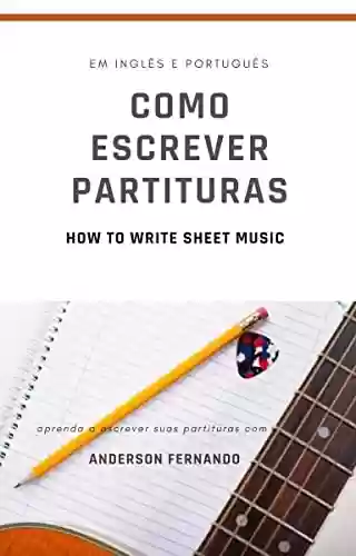 Livro Baixar: E-Book ''Como escrever partitura'': Guia pratico