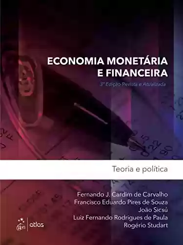 Livro Baixar: Economia Monetária e Financeira - Teoria e Política