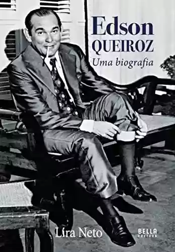 Livro Baixar: Edson Queiroz: Uma biografia