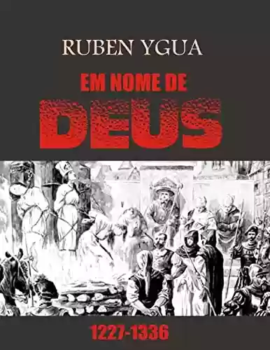 EM NOME DE DEUS - Ruben Ygua