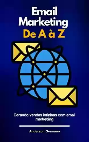 Livro Baixar: Email Marketing De A a Z: Gerando vendas infinitas com email marketing
