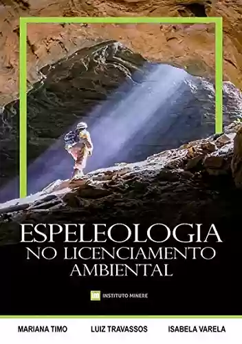 Livro Baixar: Espeleologia No Licenciamento Ambiental