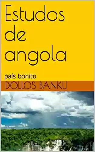 Livro Baixar: Estudos de angola: país bonito