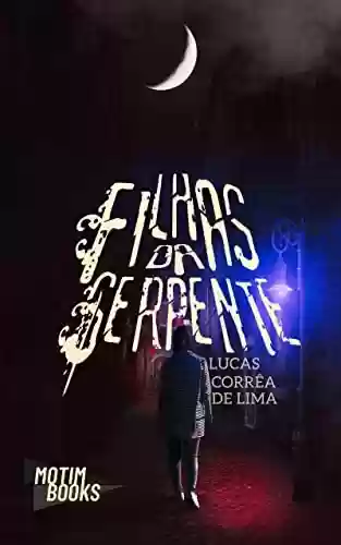 Filhas da Serpente - Lucas Corrêa de Lima