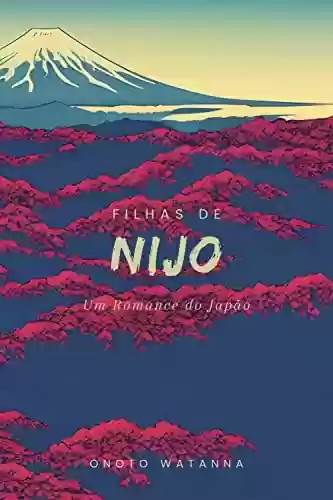Livro Baixar: Filhas de Nijo: Um Romance do Japão