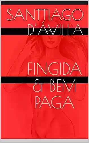 Livro Baixar: FINGIDA & BEM PAGA