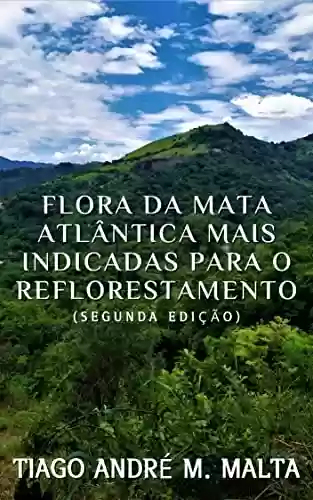 Livro Baixar: Flora da Mata Atlântica mais indicadas para o Reflorestamento
