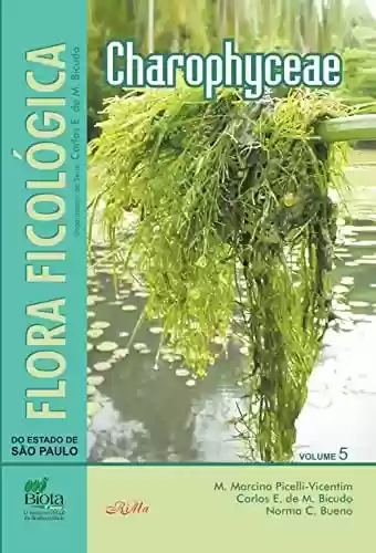 Livro Baixar: Flora Ficológica do Estado de São Paulo – Volume 5 : Charophyceae