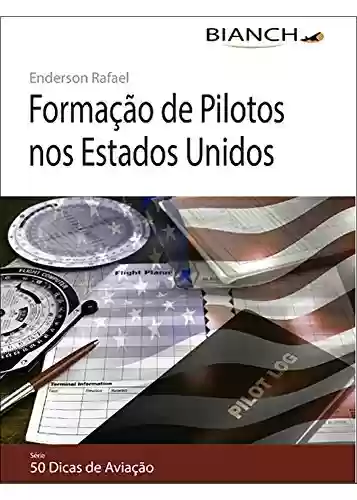 Livro Baixar: Formação de Pilotos nos Estados Unidos - 50 Dicas de Aviação