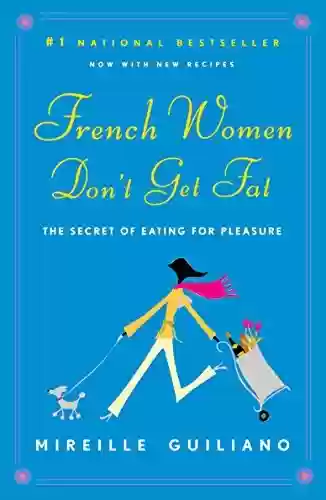 French Women Don't Get Fat (English Edition) - Mireille Guiliano