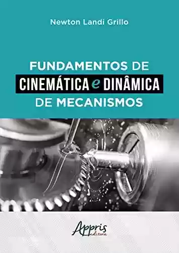 Livro Baixar: Fundamentos de Cinemática e Dinâmica de Mecanismos