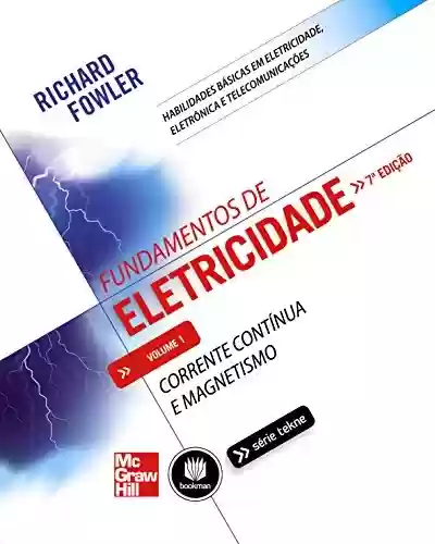 Livro Baixar: Fundamentos de Eletricidade - Volume 1: Corrente Continua e Magnetismo (Tekne)