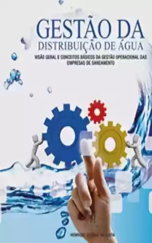 Gestão da Distribuição de Água - Henrique Gustavo da Costa
