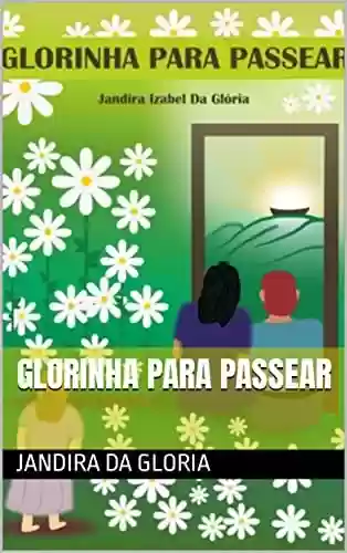 GLORINHA PARA PASSEAR - JANDIRA DA GLORIA