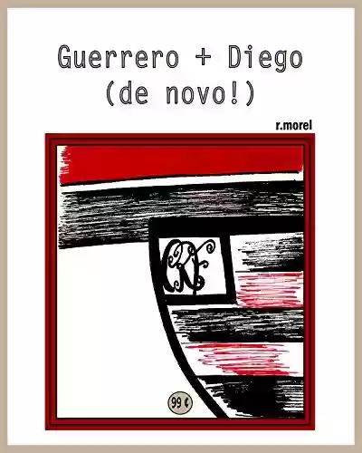 Livro Baixar: Guerrero + Diego (de novo!) (Coleção "Campanha do Flamengo no Brasileirão 2017" Livro 11)