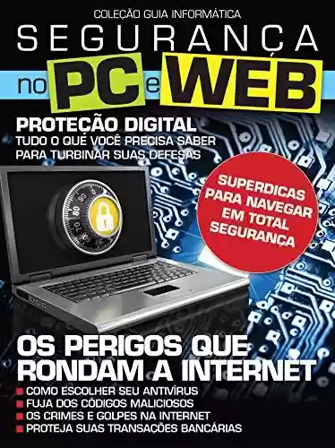 Livro Baixar: Guia Coleção Informática Ed 04 Segurança no PC / Web