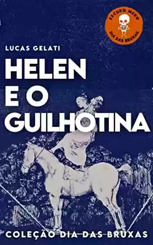 Livro Baixar: Helen e o Guilhotina