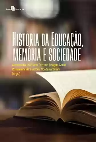 Livro Baixar: História da Educação, memória e sociedade