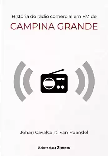 Livro Baixar: História do rádio comercial em FM de Campina Grande