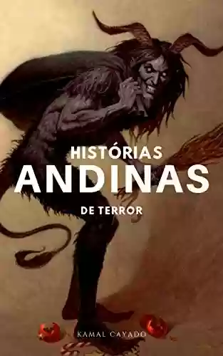 Livro Baixar: Histórias de terror andinas: Mitos e lendas para contar no escuro