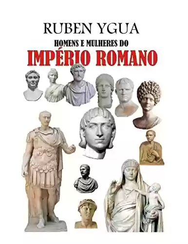 Livro Baixar: HOMENS E MULHERES DO IMPÉRIO ROMANO