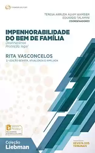 Impenhorabilidade do bem de família - Rita Vasconcelos