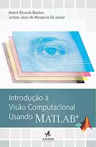 Livro Baixar: Introdução à visão computacional usando MATLAB