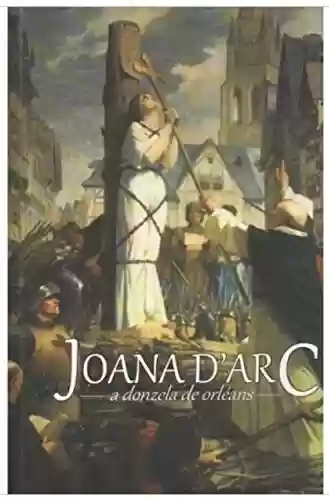 Livro Baixar: Joana d'Arc: A Donzela de Orléans