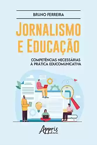 Livro Baixar: Jornalismo e Educação: Competências Necessárias à Prática Educomunicativa