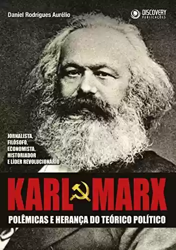 Livro Baixar: Karl Marx: Polêmicas e Herança do Teórico Político (Discovery Publicações)