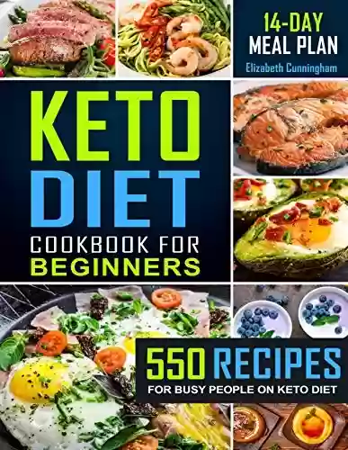 Livro Baixar: Keto Diet Cookbook For Beginners: 550 Recipes For Busy People on Keto Diet (Keto Recipes for Beginners 1) (English Edition)