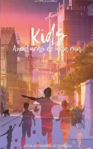 Livro Baixar: Kids: Aventuras de uma rua - Primeira temporada completa