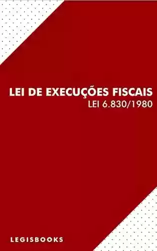 Livro Baixar: Lei de Execuções Fiscais (Lei 6.830/1980)