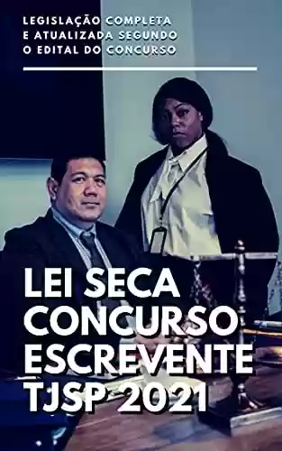 LEI SECA CONCURSO ESCREVENTE TJSP 2021 - Rafael Tonholi