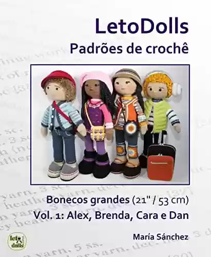 Livro Baixar: LetoDolls Padrões de crochê Bonecos Grandes (21" / 53 cm) Vol. 1: Alex, Brenda, Cara e Dan
