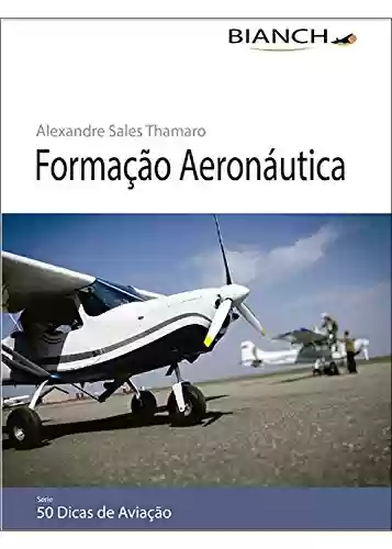 Livro Baixar: Livro Formação Aeronáutica - 50 Dicas de Aviação