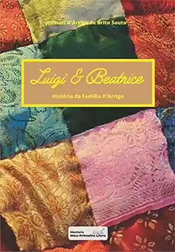Livro Baixar: Luigi e Beatrice - História da Família D’Arrigo