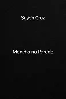 Mancha na Parede - Susan Cruz